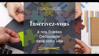 Présentation des Soirées Découvertes : CoachingWays France Executive